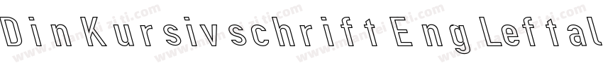 Din Kursivschrift Eng Leftalic字体转换